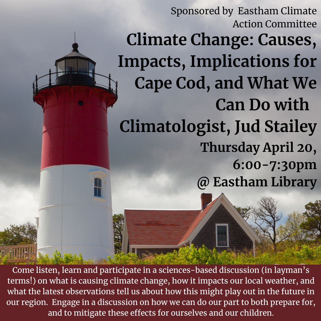 Climate Change: Causes, Impacts, Implications for Cape Cod, and What We Can Do with Climatologist, Jud Stailey Image of Nauset Light lighthouse with storm clouds in the background.